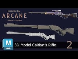 3D Modeling Caitlyn's Rifle from Arcane | Part 2 | Complete Hard Surface Guide in Maya