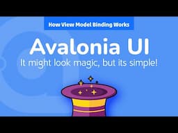 20. Avalonia UI Real World (How View Model Binding Works)