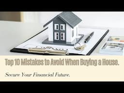 Avoid These 10 House-Buying Pitfalls