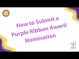 Everything You Need to Know to Nominate for a Purple Ribbon Award