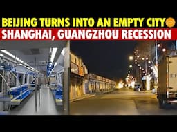 Beijing Turns Into an Empty City, With Shanghai, Guangzhou, and Shenzhen in Deep Recession