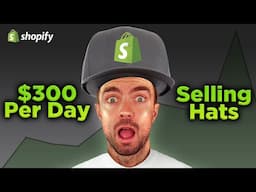 Make $300 a Day on Shopify FAST Selling Hats?! 🧢