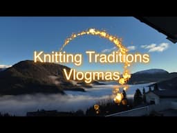 Knitting Traditions Vlogmas part 3- a slower week knitting, cooking and decorating