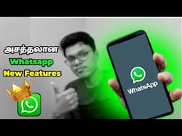 Top New Whatsapp Features 2021 | Use Whatsapp Like a PRO - In Tamil | Loop Tech