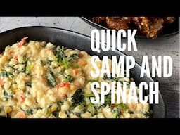 Quick Creamy Samp and Spinach