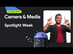 Camera & Media | Spotlight Week