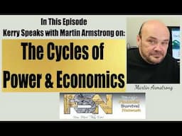 The Cycles of Power & Economics with Martin Armstrong (Audio Only)