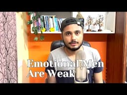 Women Hate Emotional Men