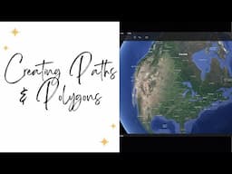 How to Create Paths and Polygons in Google Earth