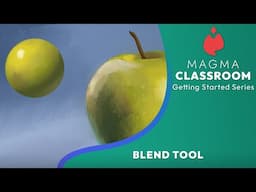 Blend Tool | Magma Classroom