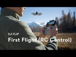 DJI Flip｜First Flight (RC Control)