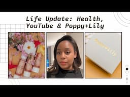 Life Updates: My Mystery Illness, Poppy+Lily Launch, & Exciting New Courses!