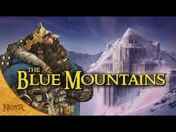 The History of the Blue Mountains | Tolkien Explained