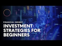 Investment Strategies for Beginners: 7 Simple Strategies That Help You Build Wealth | Marvin Maxton®