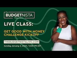 Get Good With Money Challenge 2025 Kickoff: What You Need To Know...