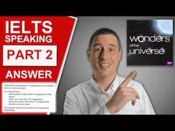 IELTS Speaking Part 2 - Sample Answer (Describe an interesting TV programme about a science topic)