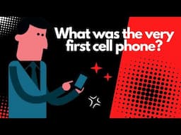 What Was The Very First Cell Phone?