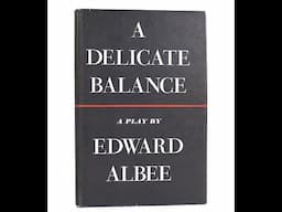 Plot summary, “A Delicate Balance” by Edward Albee in 5 Minutes - Book Review