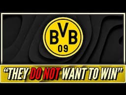 The Sad Reality Of Borussia Dortmund | A Club With "No Ambition"