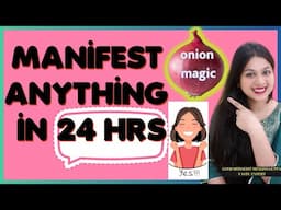 MANIFEST ANYTHING WITH ONION. MAGIC IN 24 hrs, जो चाहोगे वही मिलेगा सिर्फ़ २४ घंटों में