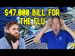 MAN ON NCL CRUISE GETS $47,000 BILL FOR THE FLU