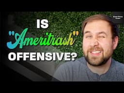 Is the term "Ameritrash" offensive?