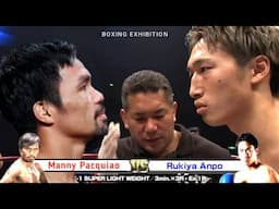 MANNY PACQUIAO vs. RUKIYA ANPO  EXHIBITION FIGHT