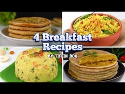 4 Easy & Healthy Breakfast Recipes for lunch box | Quick & Healthy Breakfast Ideas for Kids | Indian