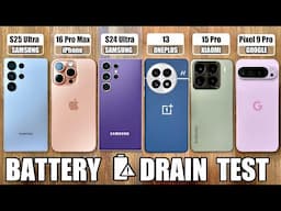 Samsung S25 Ultra vs iPhone 16 Pro Max / Pixel 9 Pro / OnePlus 13 / Xiaomi 15 - BATTERY DRAIN TEST