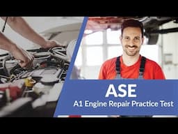 ASE A1 Engine Repair Practice Test (20 Questions with Explained Answers)