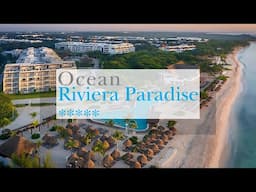 Ocean Riviera Paradise Resort Playa Del Carmen | An In Depth Look Inside