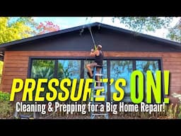 PRESSURE’S ON! Cleaning & Prepping for a Big Home Repair!