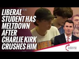 Liberal Student Has Meltdown After Charlie Kirk Crushes Him