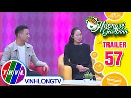 Hương vị gia đình - Tập 57: Trailer