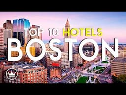 The Top 10 BEST Hotels in Boston (Ma), USA (2025)