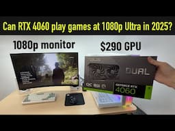 RTX 4060 vs The Latest Games at 1080p in 2025