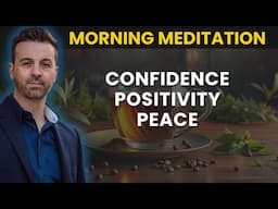 Morning Affirmations to Start Your Day with Confidence, Positivity, and Peace | Daily Motivation