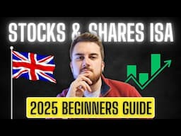 Stocks & Shares ISA Guide for Beginners - 2025