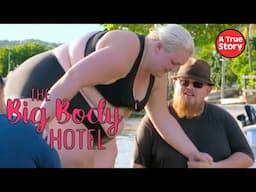 No More Squeezing In! Big Body Hotel S1E4 | A True Story