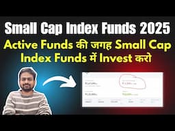 Best Small Cap Index Funds 2025 | Small Cap Index Funds | Nifty SmallCap 250 Index Fund