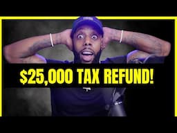 How To Get A $25,000 Tax Refund