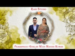 Manish Kumar Weds Prabhpreet Gohlan | Wedding Ceremony | Ram Studio