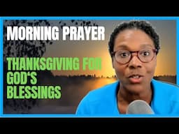 Morning Prayer: Thanksgiving for God's Blessings