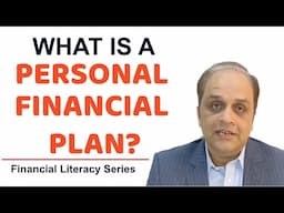 Financial Planning & Financial Literacy: What Is A Personal Financial Plan?