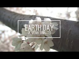 Earth Day - A Utah Tribute