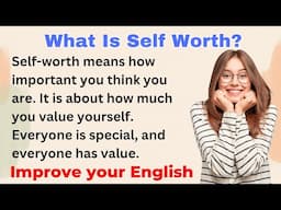 What Is Self Worth? | Improve your English | Everyday Speaking | Level 1 - Shadowing Method