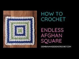 Endless Afghan Square Video Tutorial