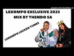 THE BEST OF LEKOMPO HITS NEW 2025 (LIMPOPO MUSIC 2025 MIX BY THENDO SA