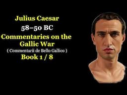 Julius Caesar - Commentaries on the Gallic War 1/8