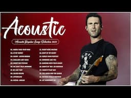 The Best Acoustic Cover of Popular Songs 2023 - Guitar Love Songs Cover - Acoustic Songs 2023